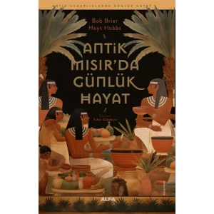 Antik Mısır’da Günlük Hayat