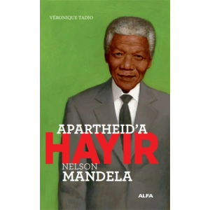Apartheid’a Hayır - Nelson Mandela