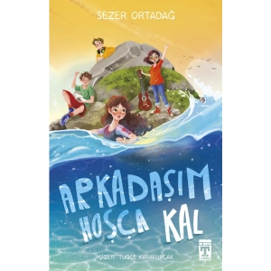 Arkadaşım Hoşça Kal