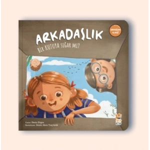 Arkadaşlık Bir Kutuya Sığar Mı ?
