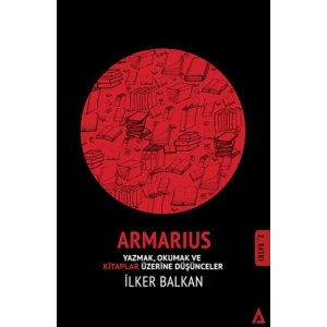 Armarius - Yazmak Okumak ve Kitaplar Üzerine Düşünceler