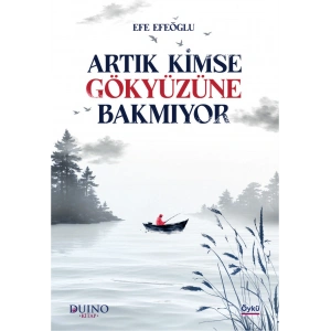 Artık Kimse Gökyüzüne Bakmıyor