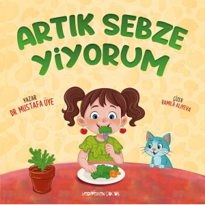 Artık Sebze Yiyorum