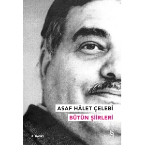 Asaf Hâlet Çelebi - Bütün Şiirleri