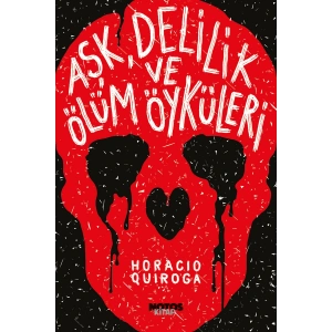 Aşk, Delilik ve Ölüm Öyküleri