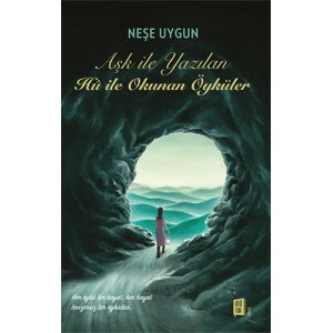 Aşk İle Yazılan Hû İle  Okunan Öyküler