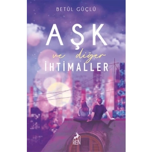 Aşk ve Diğer İhtimaller