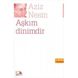 Aşkım Dinimdir