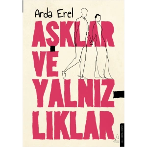 Aşklar ve Yalnızlıklar