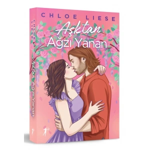 Aşktan Ağzı Yanan / Chloe Liese + Sanat Kitabı
