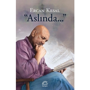 Aslında...