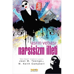 Asrın Vebası: Narsisizm İlleti