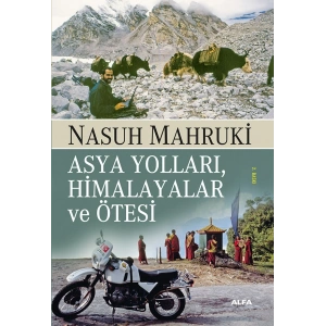 Asya Yolları, Himalayalar ve Ötesi