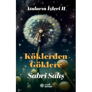 Ataların İzleri 2 - Köklerden Göklere