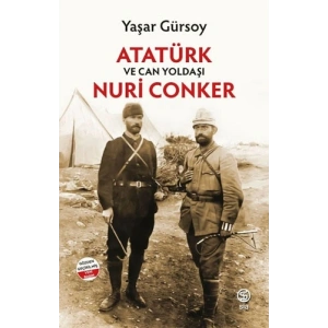 Atatürk ve Can Yoldaşı Nuri Conker