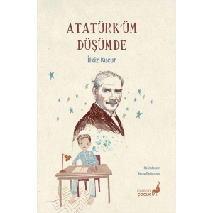 Atatürk’üm Düşümde