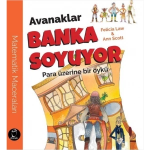 Avanaklar Banka Soyuyor - Para Üzerine Bir Öykü