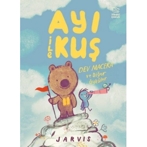 Ayı ile Kuş 3 - Dev Macera ve Diğer Öyküler