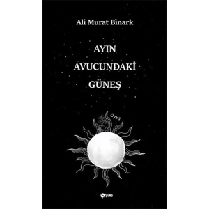 Ayın Avucundaki Güneş