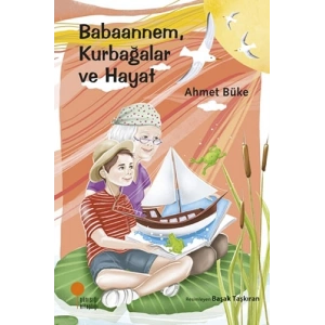 Babaannem, Kurbağalar ve Hayat
