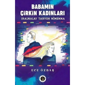 Babamın Çirkin Kadınları