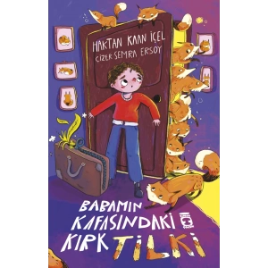 Babamın Kafasındaki Kırk Tilki