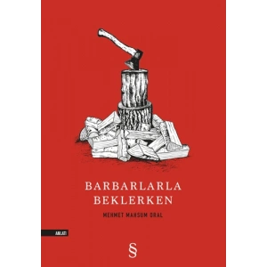 Barbarlarla Beklerken