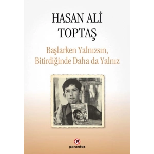 Başlarken Yalnızsın Bitirdiğinde Daha da Yalnız