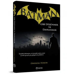 Batman Gibi Düşünmek ve Davranmak