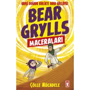 Bear Grylls Maceraları - Çölle Mücadele