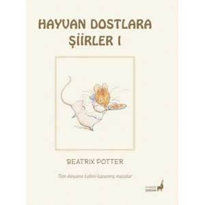 Beatrix Potter Masalları 20 - Hayvan Dostlara Şiirler 1