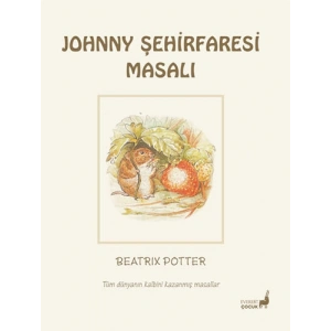 Beatrix Potter Masalları 21 - Johnny Şehirfaresi Masalı