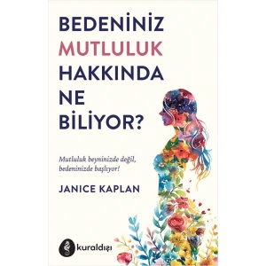Bedeniniz Mutluluk Hakkında Ne Biliyor ?