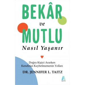Bekâr ve Mutlu Nasıl Yaşanır