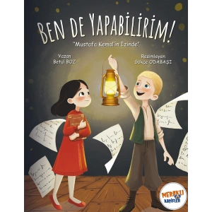 Ben de Yapabilirim - Mustafa Kemalin İzinde!