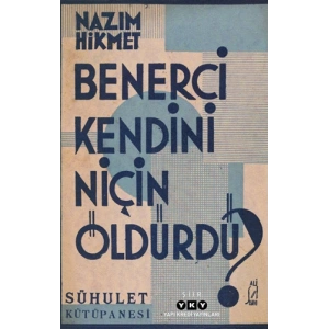 Benerci Kendini Niçin Öldürdü? (Tıpkı Basım)