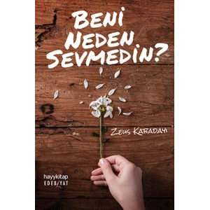 Beni Neden Sevmedin?