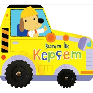 Benim İlk Kepçem – İlk Araçlarım (Ciltli)