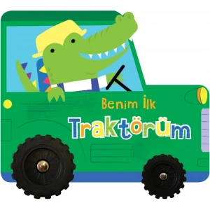 Benim İlk Traktörüm - İlk Araçlarım (Ciltli)