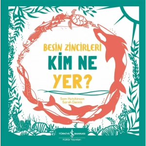 Besin Zincirleri Kim Ne Yer?