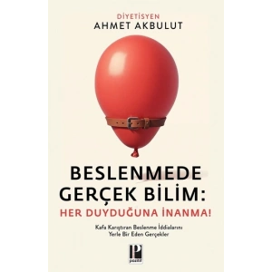 Beslenmede Gerçek Bilim - Her Duyduğuna İnanma