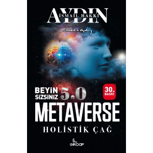 Beyin Sizsiniz 5.0 – Metaverse  Holistik Çağ