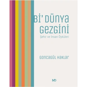 Bi Dünya Gezgini - Şehir ve İnsan Öyküleri