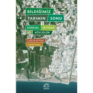 Bildiğimiz Tarımın Sonu