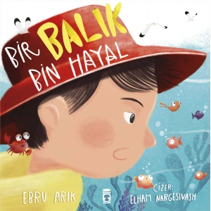 Bir Balık Bin Hayal