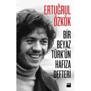 Bir Beyaz Türkün Hafıza Defteri