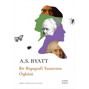 Bir Biyografi Yazarının Öyküsü / A. S. Byatt + Sanat Kitabı