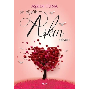 Bir Büyük Aşkın Olsun / Aşkın Tuna + Sanat Kitabı