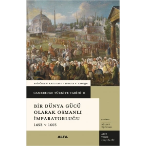Bir Dünya Gücü Olarak Osmanlı İmparatorluğu 1453 - 1603