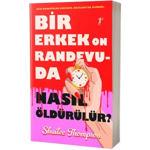 Bir Erkek On Randevuda Nasıl Öldürülür?